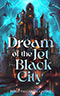 Dream of the Jet-Black City